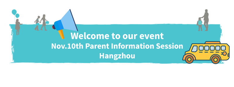 欢迎参加杭州家长说明会|Welcome to our PIS in Hanghou图片_63